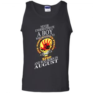 A Boy Who Listens To Five Finger Death Punch And Was Born In August T-Shirts, Hoodie, Tank 24