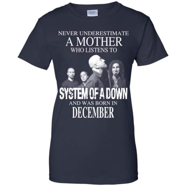 A Mother Who Listens To System Of A Down And Was Born In December T-Shirts, Hoodie, Tank 13