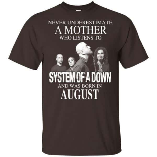 A Mother Who Listens To System Of A Down And Was Born In August T-Shirts, Hoodie, Tank 4