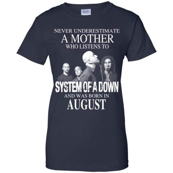 A Mother Who Listens To System Of A Down And Was Born In August T-Shirts, Hoodie, Tank 13