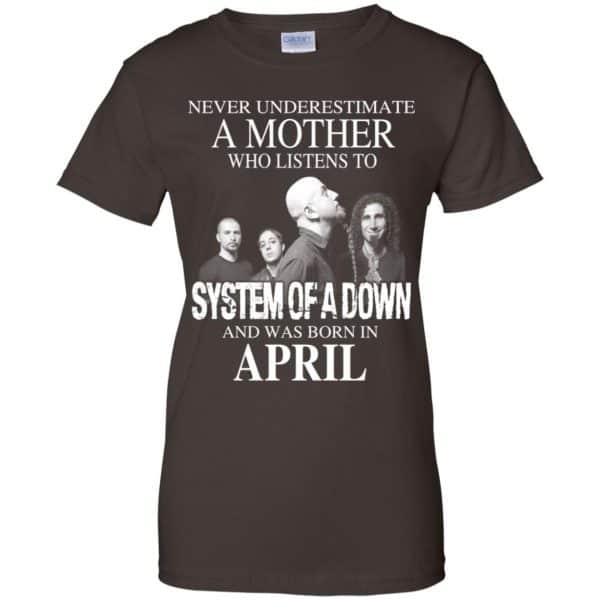 A Mother Who Listens To System Of A Down And Was Born In April T-Shirts, Hoodie, Tank 12
