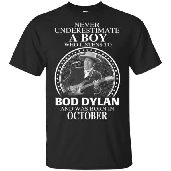 A Boy Who Listens To Bob Dylan And Was Born In October T-Shirts, Hoodie, Tank 3