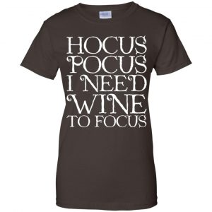Hocus Pocus: Hocus Pocus I Need Wine To Focus T-Shirts, Hoodie, Tank 23 Hocus Pocus: Hocus Pocus I Need Wine To Focus T-Shirts, Hoodie, Tank 23