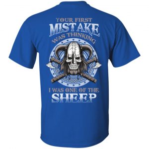 Your First Mistake Was Thinking I Was One Of The Sheep T-Shirts, Hoodie, Tank 16 Your First Mistake Was Thinking I Was One Of The Sheep T-Shirts, Hoodie, Tank 16