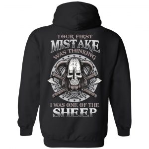 Your First Mistake Was Thinking I Was One Of The Sheep T-Shirts, Hoodie, Tank 18 Your First Mistake Was Thinking I Was One Of The Sheep T-Shirts, Hoodie, Tank 18