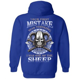 Your First Mistake Was Thinking I Was One Of The Sheep T-Shirts, Hoodie, Tank 21 Your First Mistake Was Thinking I Was One Of The Sheep T-Shirts, Hoodie, Tank 21