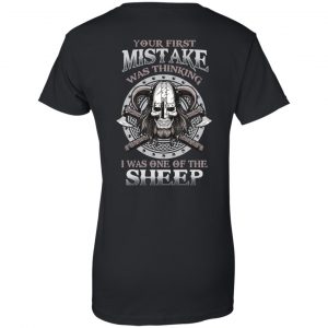 Your First Mistake Was Thinking I Was One Of The Sheep T-Shirts, Hoodie, Tank 22 Your First Mistake Was Thinking I Was One Of The Sheep T-Shirts, Hoodie, Tank 22