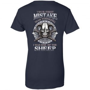 Your First Mistake Was Thinking I Was One Of The Sheep T-Shirts, Hoodie, Tank 24 Your First Mistake Was Thinking I Was One Of The Sheep T-Shirts, Hoodie, Tank 24