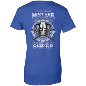 Your First Mistake Was Thinking I Was One Of The Sheep T-Shirts, Hoodie, Tank 25 Your First Mistake Was Thinking I Was One Of The Sheep T-Shirts, Hoodie, Tank 25