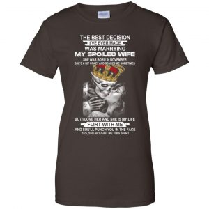 Best Decision Marrying My Spoiled Wife November Husband T-Shirts, Hoodie, Tank 23