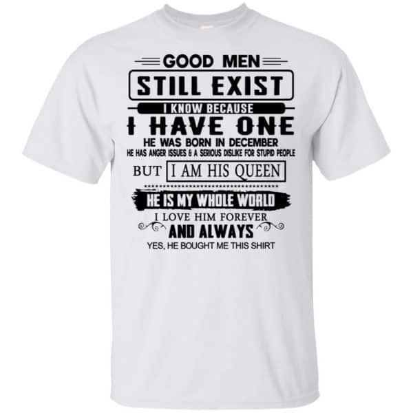 Good Men Still Exist I Have One He Was Born In December T-Shirts, Hoodie, Tank Birthday Gift & Age 4
