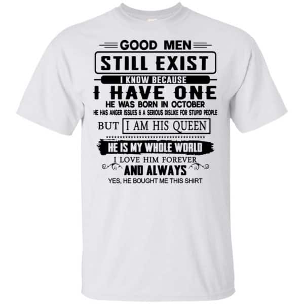Good Men Still Exist I Have One He Was Born In October T-Shirts, Hoodie, Tank Birthday Gift & Age 4