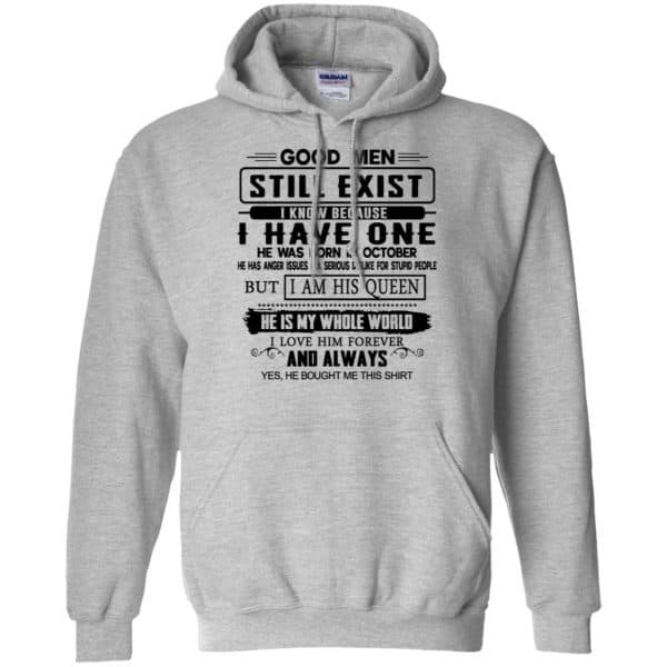Good Men Still Exist I Have One He Was Born In October T-Shirts, Hoodie, Tank Birthday Gift & Age 9