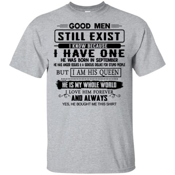 Good Men Still Exist I Have One He Was Born In September T-Shirts, Hoodie, Tank Birthday Gift & Age 3
