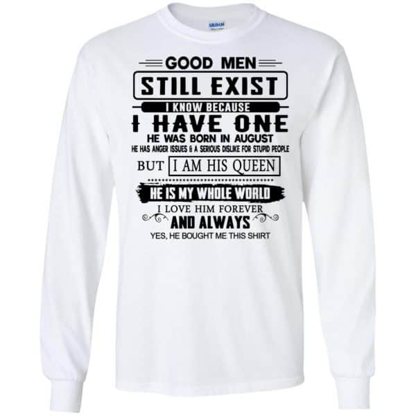 Good Men Still Exist I Have One He Was Born In August T-Shirts, Hoodie, Tank Birthday Gift & Age 7