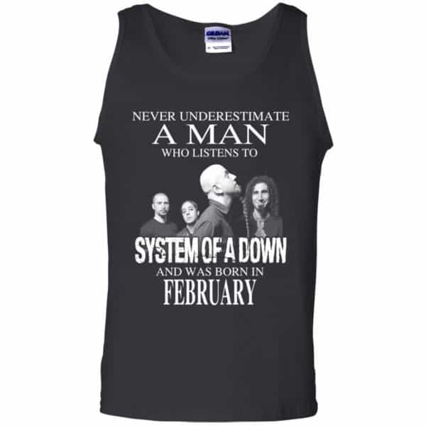 A Man Who Listens To System Of A Down And Was Born In February T-Shirts, Hoodie, Tank 13