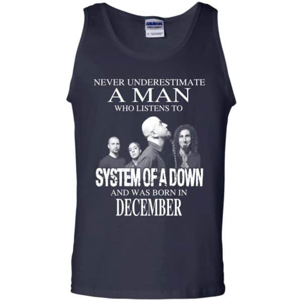 A Man Who Listens To System Of A Down And Was Born In December T-Shirts, Hoodie, Tank 14
