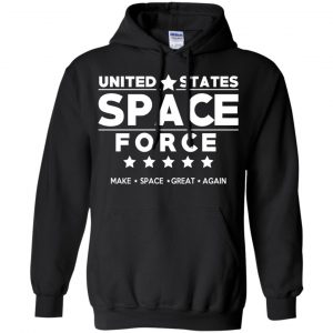United States Space Force Make Space Great Again T-Shirts, Hoodie, Tank 18