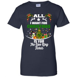 The Lion King: All I Want For Christmas Is You The Lion King Tickets T-Shirts, Hoodie, Tank 24