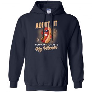 Admit It You Want To Taste My Wiever Hot Dog T-Shirts, Hoodie, Tank 19