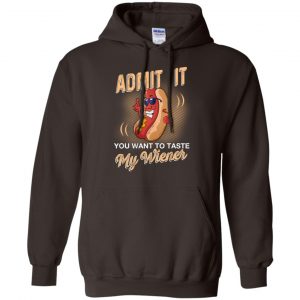 Admit It You Want To Taste My Wiever Hot Dog T-Shirts, Hoodie, Tank 20