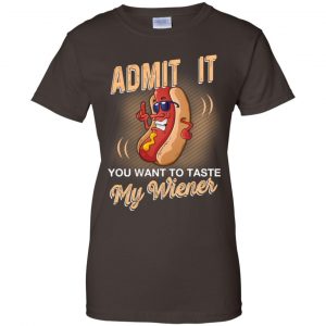 Admit It You Want To Taste My Wiever Hot Dog T-Shirts, Hoodie, Tank 23
