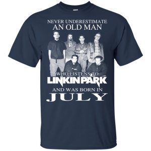 An Old Man Who Listens To Linkin Park And Was Born In July T-Shirts, Hoodie, Tank 16