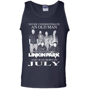 An Old Man Who Listens To Linkin Park And Was Born In July T-Shirts, Hoodie, Tank 25