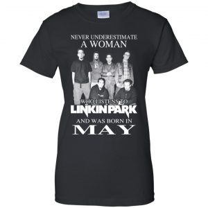 A Woman Who Listens To Linkin Park And Was Born In May T-Shirts, Hoodie, Tank 22