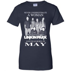 A Woman Who Listens To Linkin Park And Was Born In May T-Shirts, Hoodie, Tank 24