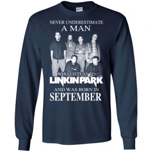 A Man Who Listens To Linkin Park And Was Born In September T-Shirts, Hoodie, Tank 19