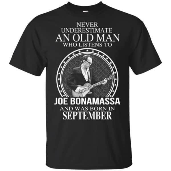 An Old Man Who Listens To Joe Bonamassa And Was Born In September T-Shirts, Hoodie, Tank 2