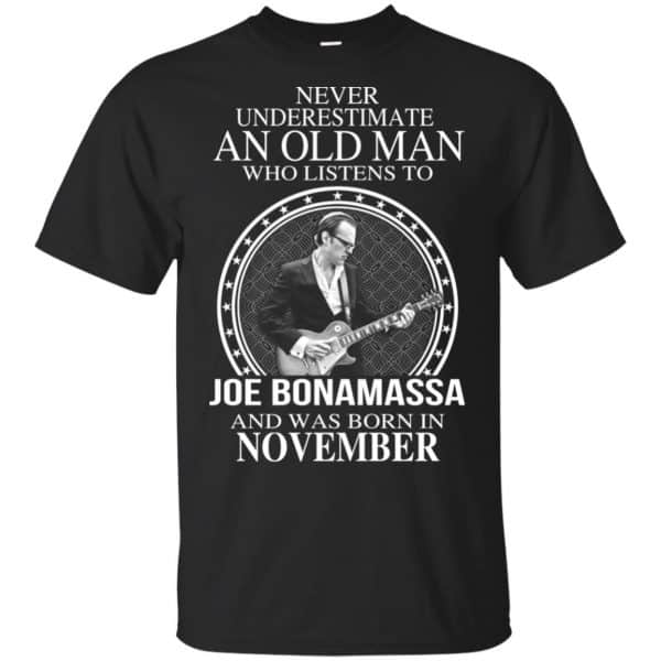 An Old Man Who Listens To Joe Bonamassa And Was Born In November T-Shirts, Hoodie, Tank 3