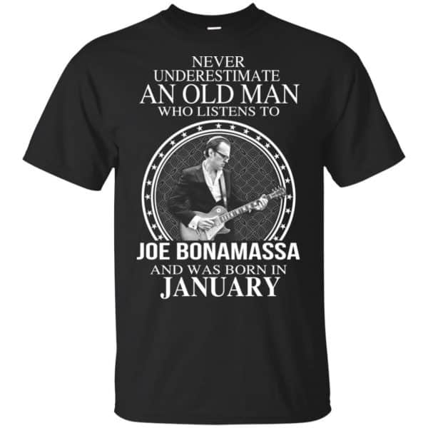 An Old Man Who Listens To Joe Bonamassa And Was Born In January T-Shirts, Hoodie, Tank 3