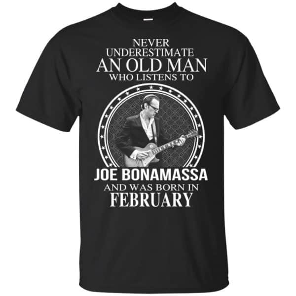 An Old Man Who Listens To Joe Bonamassa And Was Born In February T-Shirts, Hoodie, Tank 3