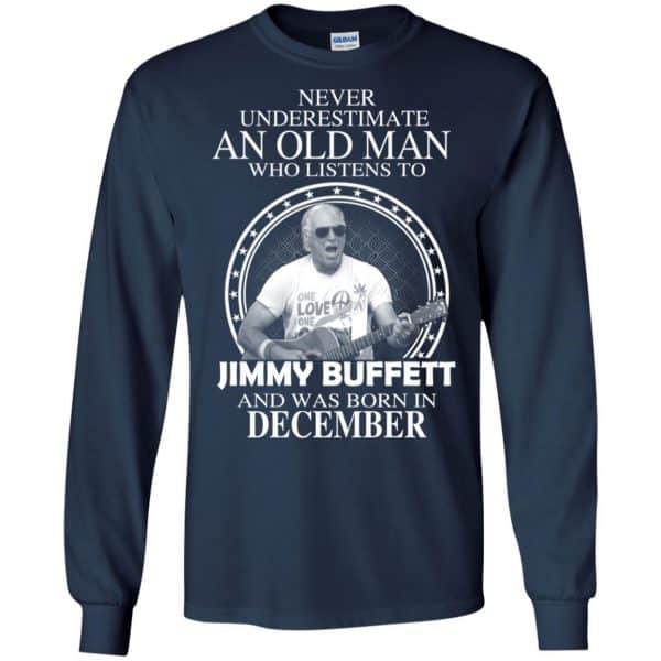 An Old Man Who Listens To Jimmy Buffett And Was Born In December T-Shirts, Hoodie, Tank 8