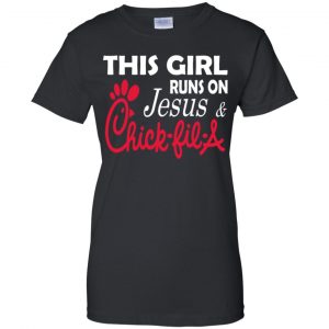 This Girl Runs On Jesus & Chick-fil-A T-Shirts, Hoodie, Tank 22