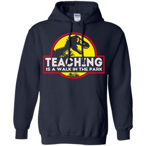 Teaching Is A Walk In The Park T-Shirts, Hoodie, Tank 19