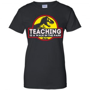 Teaching Is A Walk In The Park T-Shirts, Hoodie, Tank 22