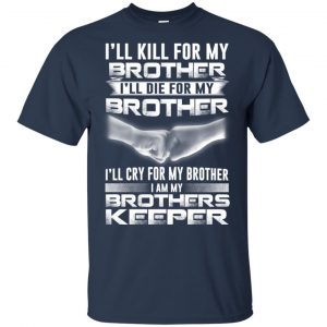 I Am My Brothers Keeper T-Shirts, Hoodie, Tank 17
