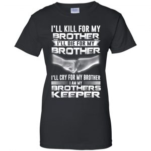 I Am My Brothers Keeper T-Shirts, Hoodie, Tank 22