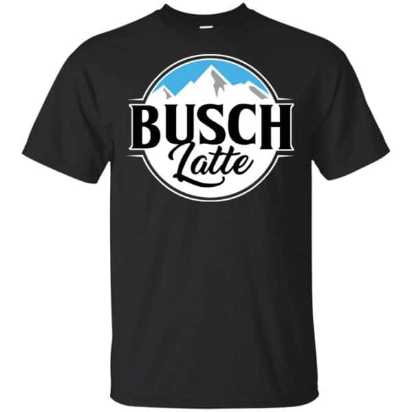 Busch Light Busch Latte T Shirts, Hoodie, Tank 3