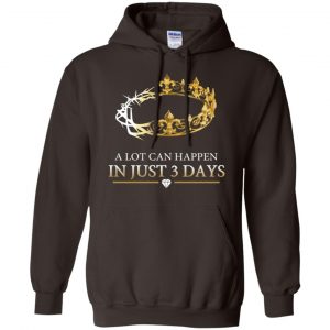 A Lot Can Happen In Just 3 Days T-Shirts, Hoodie, Tank 20