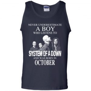A Boy Who Listens To System Of A Down And Was Born In October T-Shirts, Hoodie, Tank 25