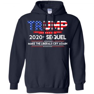 Donald Trump 2020 The Sequel Make The Liberals Cry Again T-Shirts, Hoodie, Tank 19