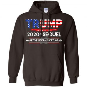 Donald Trump 2020 The Sequel Make The Liberals Cry Again T-Shirts, Hoodie, Tank 20