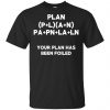 Plan Your Plan Has Been Poiled Math Pun T-Shirts, Hoodie, Tank 2