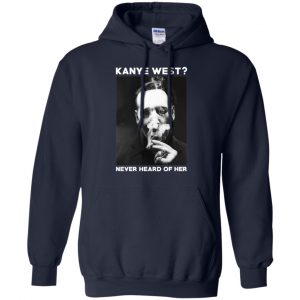 Marilyn Manson: Kanye West? Never Heard Of Her - Party Monster T-Shirts, Hoodie, Tank 19 Marilyn Manson: Kanye West? Never Heard Of Her - Party Monster T-Shirts, Hoodie, Tank 19