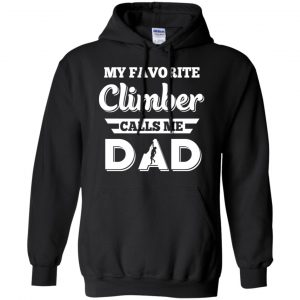 My Favorite Climber Calls Me Dad Climbing T-Shirts, Hoodie, Tank 20