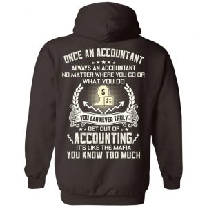 Once An Accountant Always An Accountant No Matter Where You Go Or What You Do T-Shirts, Hoodie, Tank 20